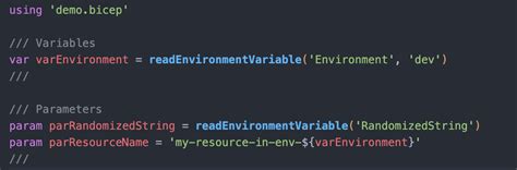 Terraform searches the shell environment for environment variables starting with TFVAR followed by the name of the variable. . Bicep environment variables